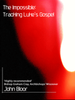The Impossible: Tracking Luke's Gospel