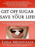 Get Off Sugar And Save Your Life! A Quick, Simple, Step By Step Guide - How To Delete Sugar Addiction