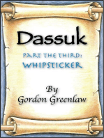 Dassuk: Part the Third: Whipsticker