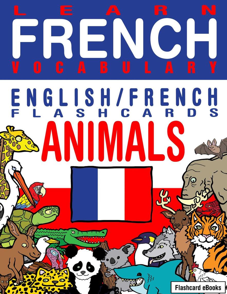 Learn French Vocabulary English/French Flashcards Animals by