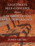 Legitimate Self-Concern Versus Unconditional Love In Marriage