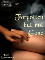 Forgotten but Not Gone