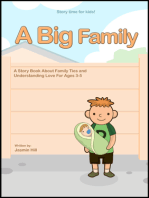 A Big Family: A Story Book About Family Ties And Understanding Love For Ages 3-5