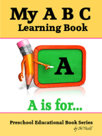 My A B C Learning Book: Preschool Educational Book Series
