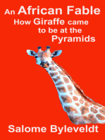 An African Fable: How Giraffe came to be at the Pyramids