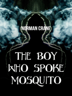The Boy Who Spoke Mosquito
