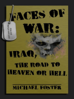 Faces of War: Iraq, the Road to Heaven or Hell