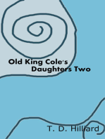 Old King Cole's Daughters Two