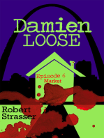 Damien Loose, Episode 6