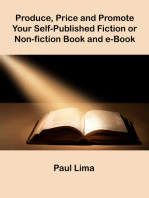 Produce, Price and Promote Your Self-Published Fiction or Non-fiction Book and eBook