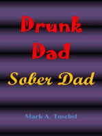 Drunk Dad, Sober Dad
