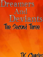 Dreamers and Deviants: The Second Three