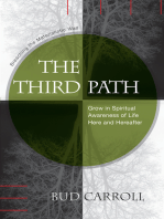 The Third Path: Breaching the Materialistic Wall, Grow in Spiritual Awareness of Life Here and Hereafter