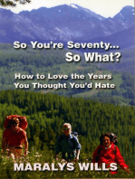 So You're Seventy ... So What?