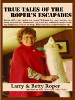 True Tales of the Roper's Escapades