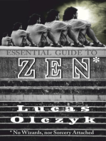 Essential Guide to Zen (No Wizards, nor Sorcery Attached)