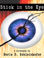 Stick in the Eye
