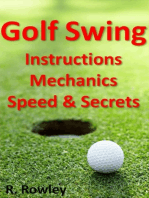 Golf Swing Instructions, Mechanics, Speed & Secrets