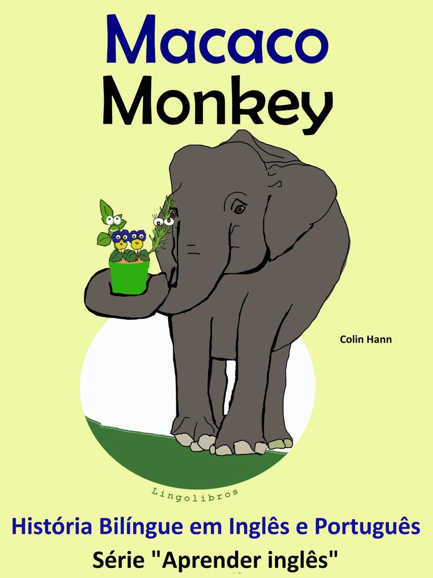 História Bilíngue em Português e Inglês: Macaco - Monkey. Série ...
