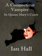 A Connecticut Vampire in Queen Mary's Court