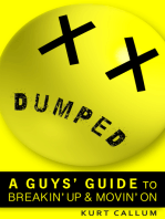 Dumped: A Guys' Guide to Breakin' Up and Movin' On