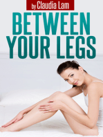 Between Your Legs: A Happy Couple's 10 min Secret to Create Great Intimacy and Bonding Using the Power of Touch