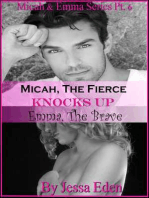Micah, the Fierce Knocks Up Emma, The Brave (Micah & Emma Pt. 6)