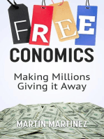 Freeconomics: Making Millions Giving it Away