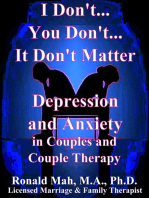 I Don't... You Don't... It Don't Matter, Depression and Anxiety in Couples and Couple Therapy