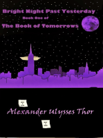 Bright Night Past Yesterday: Book One of The Book of Tomorrows