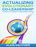 Actualizing Evolutionary Co-Leadership: To Evolve a Creative and Responsible Society