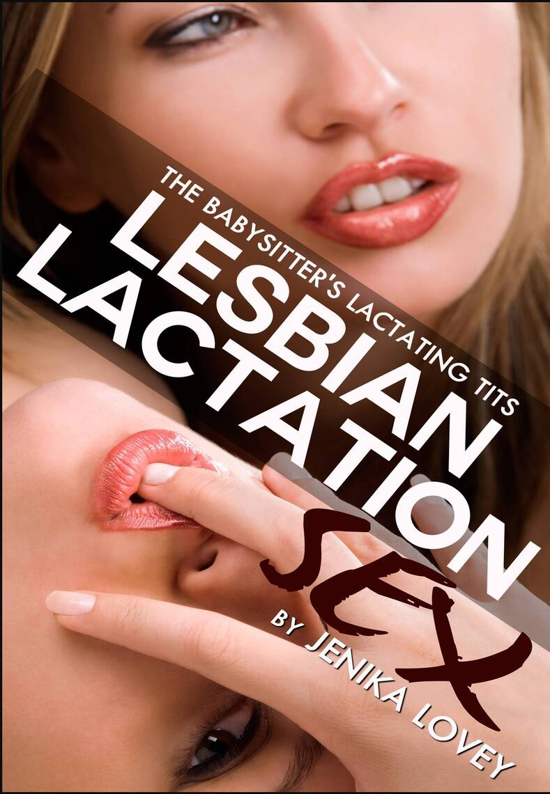  lesbian lacting The Babysitters Lactating Tits by Jenika Lovey (Ebook) - Read free for 30  days
