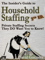 The Insider's Guide to Household Staffing, 2nd ed. Private Staffing Secrets They DO Want You to Know.