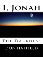 I Jonah, The Darkness