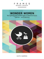 Wonder Women (Frames Series), eBook: Navigating the Challenges of Motherhood, Career, and Identity