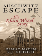 Auschwitz Escape: The Klara Wizel Story