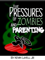 The Pressures of Zombies and Parenting
