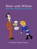 Beer and Whine and Other Bubbly Concoctions