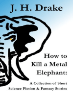 How to Kill a Metal Elephant