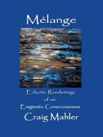 Melange: Eclectic Renderings of an Enigmatic Consciousness