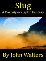 Slug: A Post-Apocalyptic Fantasy