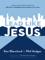 Lead Like Jesus: Lessons from the Greatest Leadership Role Model of All Time