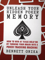 Unleash Your Hidden Poker Memory: How to Win at Texas Hold’Em by Turning your Brain into a Poker Tracking Machine
