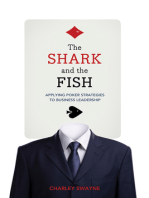 Shark and the Fish, The: Applying Poker Strategies to Business Leadership