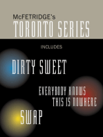 Toronto Series Bundle, The: Includes the novels Dirty Sweet, Everybody Knows this is Nowhere, and Swap