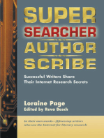 Super Searcher, Author, Scribe: Successful Writers Share Their Internet Research Secrets