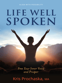 Life Well Spoken: Free Your Inner Voice & Prosper