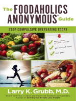 The Foodaholics Anonymous® Guide: Stop Compulsive Overeating Today
