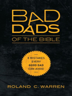 Bad Dads of the Bible: 8 Mistakes  Every Good Dad  Can Avoid