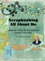 Scrapbooking All About Me: Ideas on how to Scrapbook About Yourself